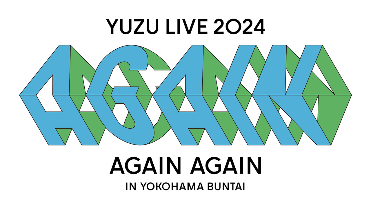 YUZU LIVE 2024 AGAIN AGAIN in 横浜BUNTAI